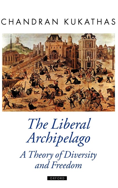 The Liberal Archipelago: A Theory of Diversity and Freedom