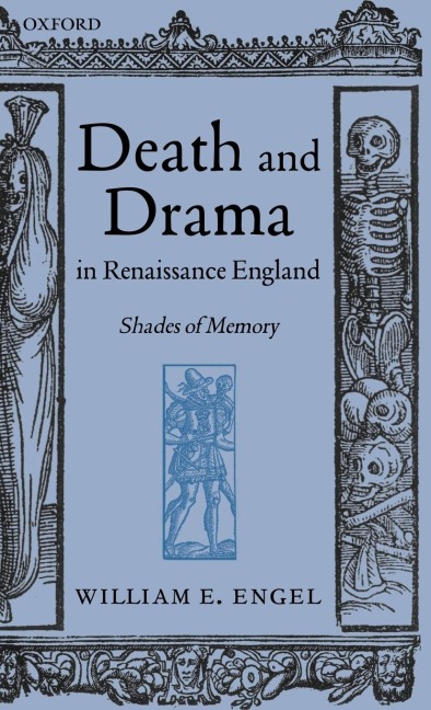 Death and Drama in Renaissance England: Shades of Memory