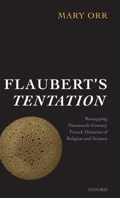Flauberts Tentation: Remapping Nineteenth-Century French Histories of Religion and Science