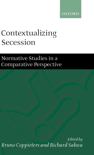 Contextualizing Secession: Normative Studies in Comparative Perspective