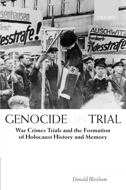 Genocide on Trial: War Crimes Trials and the Formation of Holocaust History and Memory