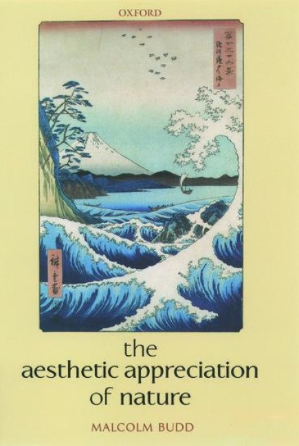 The Aesthetic Appreciation of Nature: Essays on the Aesthetics of Nature