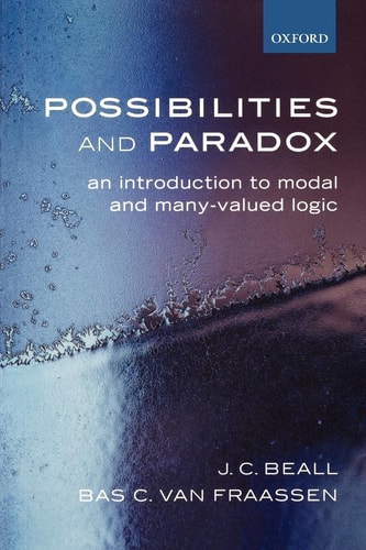Possibilities and Paradox An Introduction to Modal and Many-valued Logic