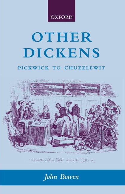Other Dickens: Pickwick to Chuzzlewit