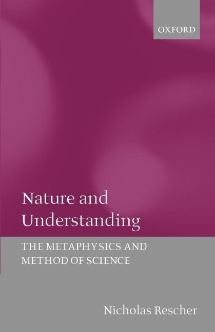 Nature and Understanding: The Metaphysics and Methods of Science