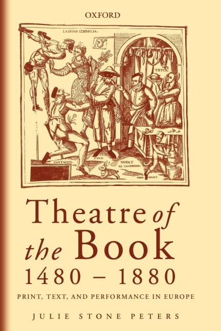 Theatre of the Book 1480-1880: Print, Text and Performance in Europe