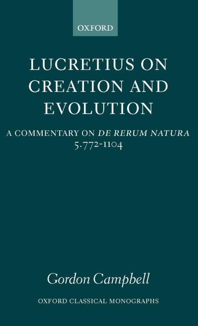 Lucretius on Creation and Evolution: A Commentary on de Rerum Natura, Book Five, Lines 772-1104