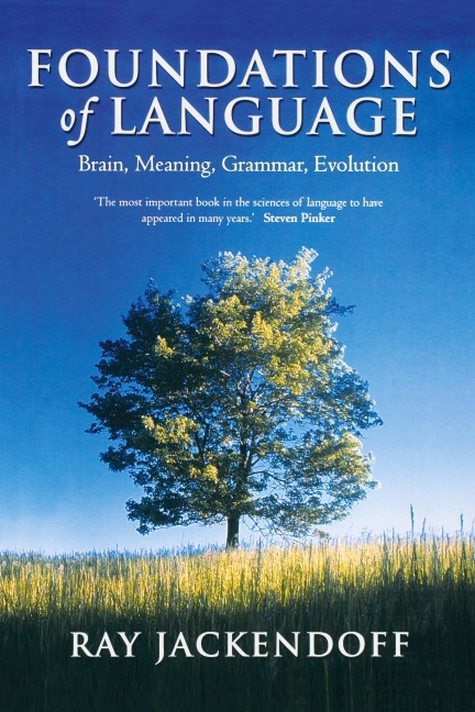 Foundations of Language Brain, Meaning, Grammar, Evolution (Paperback)