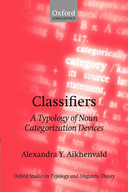 Classifiers: A Typology of Noun Categorization Devices