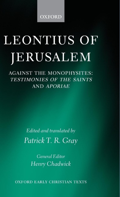 Leontius of Jerusalem: Against the Monophysites: Testimonies of the Saints and Aporiae