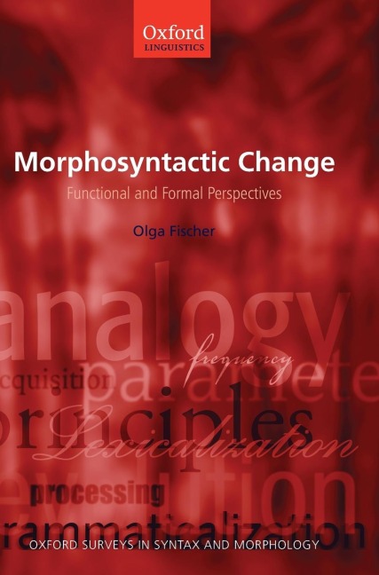 Morphosyntactic Change: Functional and Formal Perspectives