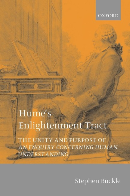 Humes Enlightenment Tract: The Unity and Purpose of an Enquiry Concerning Human Understanding