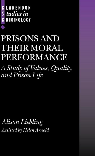 Prisons and Their Moral Performance: A Study of Values, Quality, and Prison Life