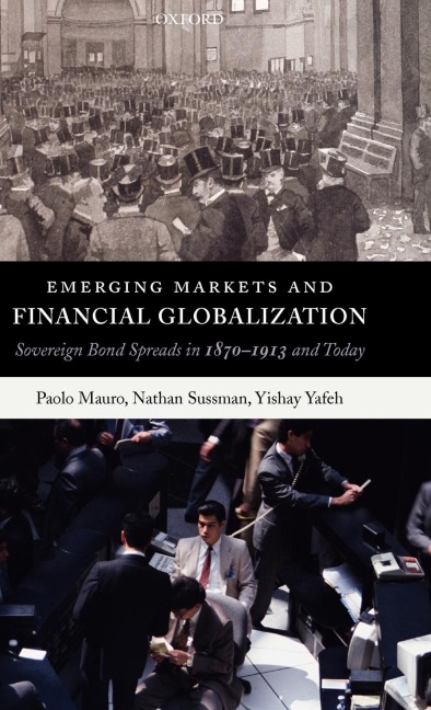 Emerging Markets and Financial Globalization: Sovereign Bond Spreads in 1870-1913 and Today