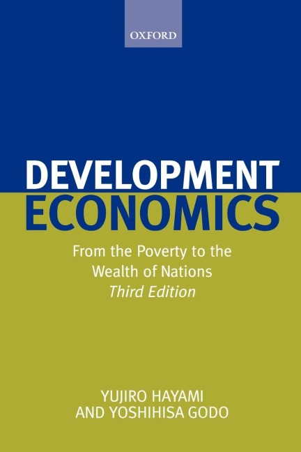 Development Economics: From the Poverty to the Wealth of Nations