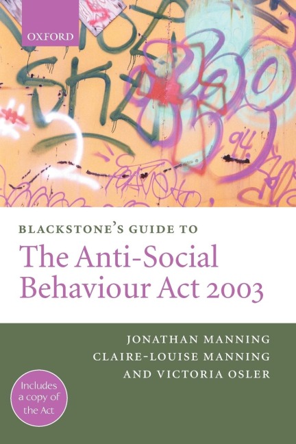 Blackstones Guide to the Anti-Social Behaviour ACT 2003