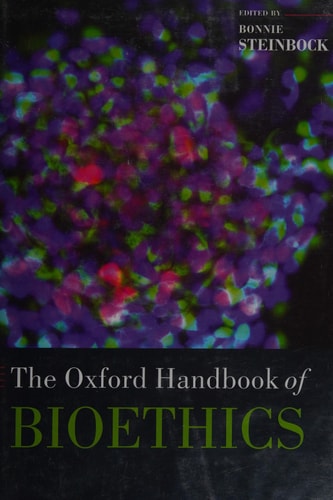The Oxford Handbook of Bioethics