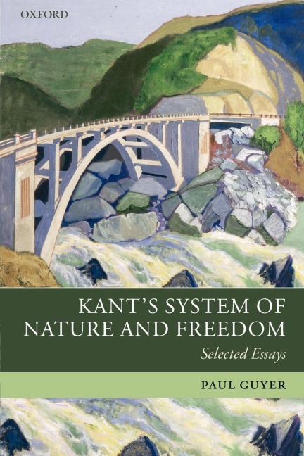Kants System of Nature and Freedom: Selected Essays