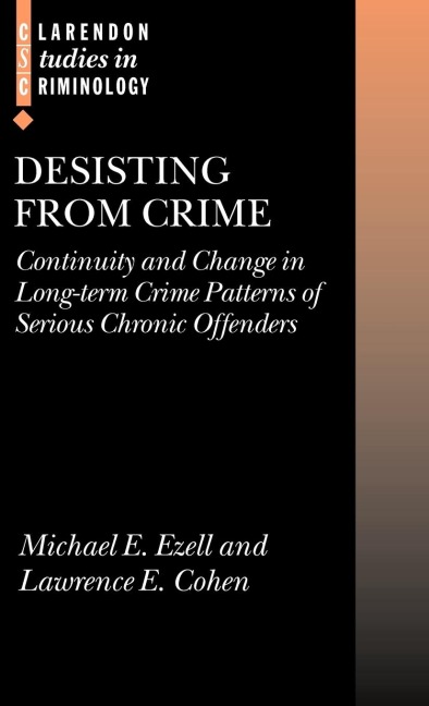 Desisting from Crime: Continuity and Change in Long-Term Crime Patterns of Serious Chronic Offenders