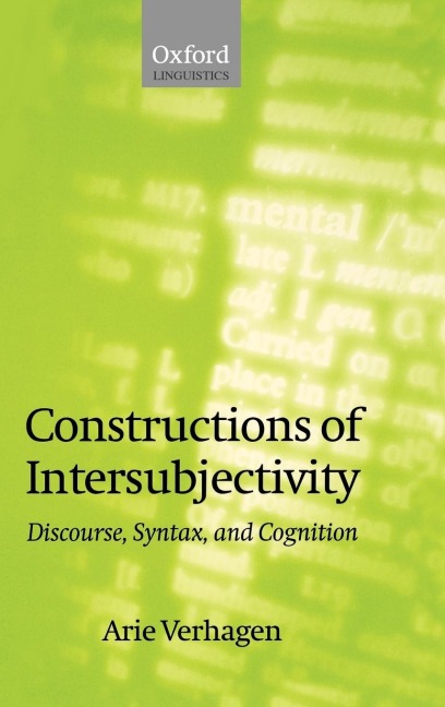Constructions of Intersubjectivity: Discourse, Syntax, and Cognition
