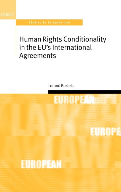 Human Rights Conditionality in the Eus International Agreements