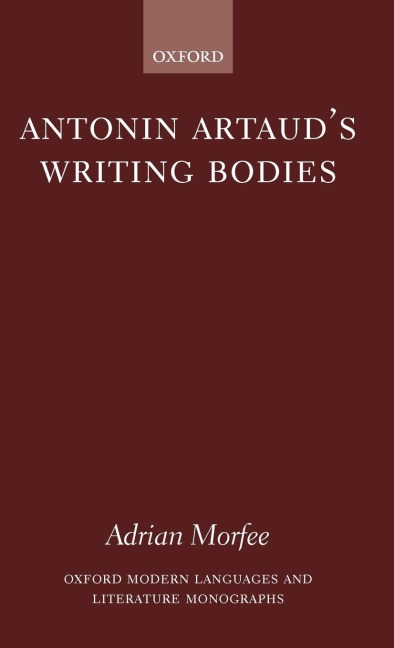 Antonin Artauds Writing Bodies