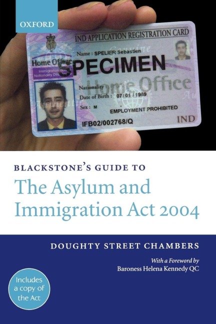 Blackstones Guide to the Asylum and Immigration (Treatment of Claimants, Etc) Act 2004
