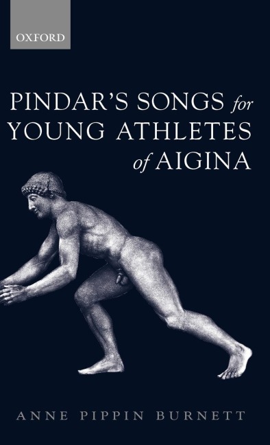Pindars Songs for Young Athletes of Aigina