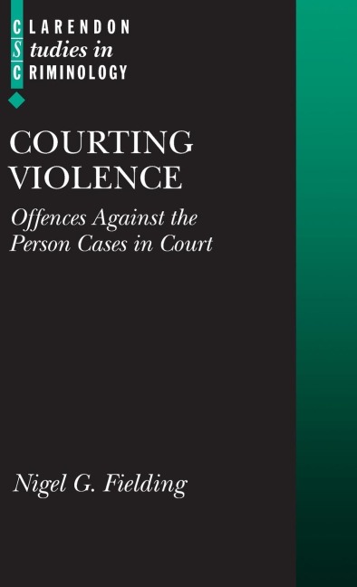 Courting Violence: Offences Against the Person Cases in Court