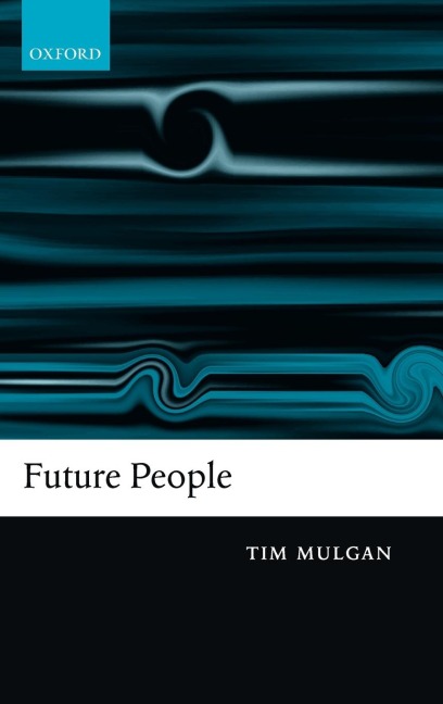 Future People: A Moderate Consequentialist Account of Our Obligations to Future Generations