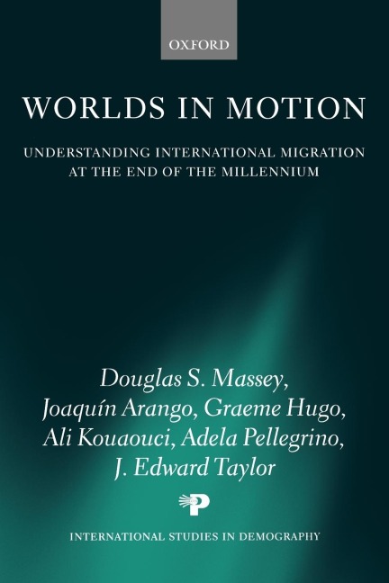 Worlds in Motion: Understanding International Migration at the End of the Millennium