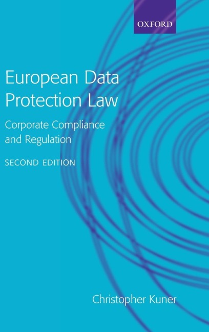 European Data Protection Law: Corporate Compliance and Regulation
