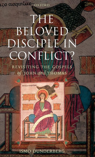 The Beloved Disciple in Conflict?: Revisiting the Gospels of John and Thomas