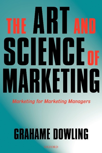 The Art and Science of Marketing: Marketing for Marketing Managers