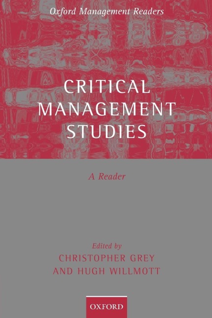 Critical Management Studies: A Reader