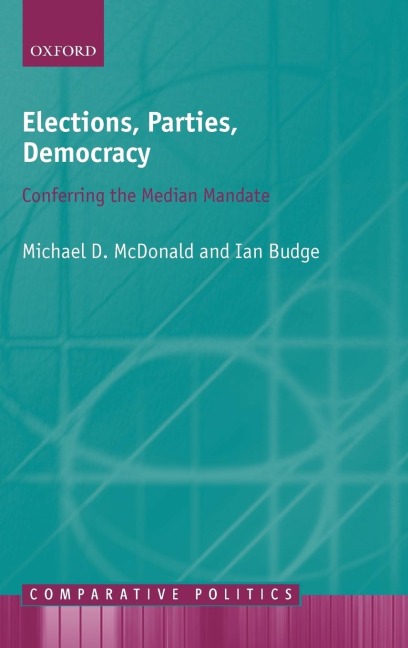 Elections, Parties, Democracy: Conferring the Median Mandate