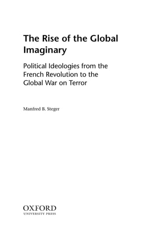The Rise of the Global Imaginary Political Ideologies from the French Revolution to the Global War on Terror