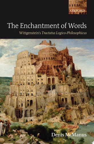 The Enchantment of Words Wittgenstein's Tractatus Logico-Philosophicus
