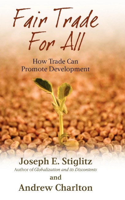 Fair Trade for All: How Trade Can Promote Development