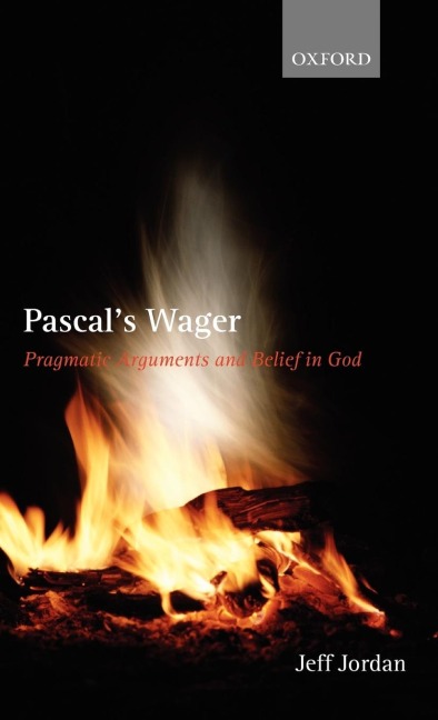 Pascals Wager: Pragmatic Arguments and Belief in God