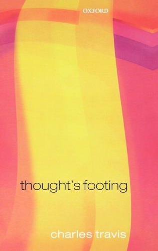 Thought's Footing A Theme in Wittgenstein's Philosophical Investigations