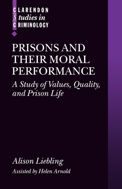 Prisons and Their Moral Performance: A Study of Values, Quality, and Prison Life