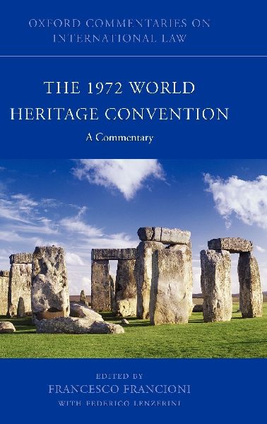 The 1972 World Heritage Convention: A Commentary