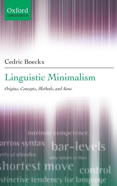 Linguistic Minimalism: Origins, Concepts, Methods, and Aims