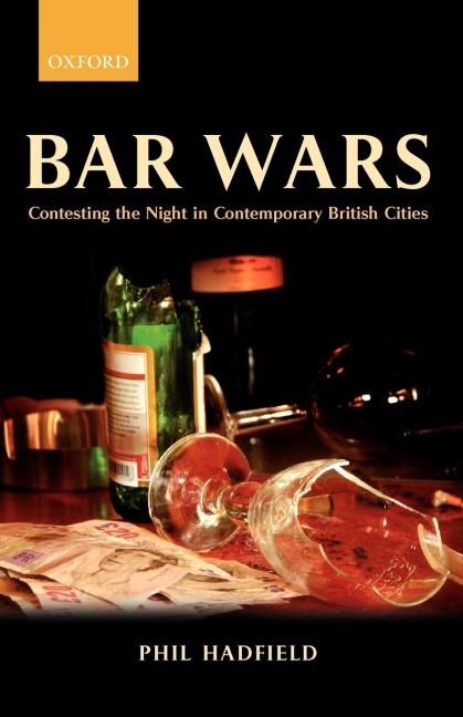 Bar Wars: Contesting the Night in Contemporary British Cities