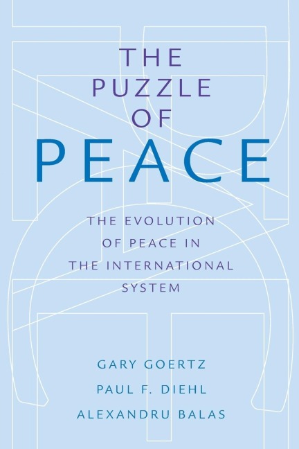Puzzle of Peace: The Evolution of Peace in the International System