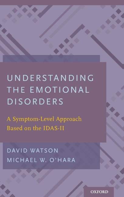 Understanding the Emotional Disorders: A Symptom-Level Approach Based on the Idas-II