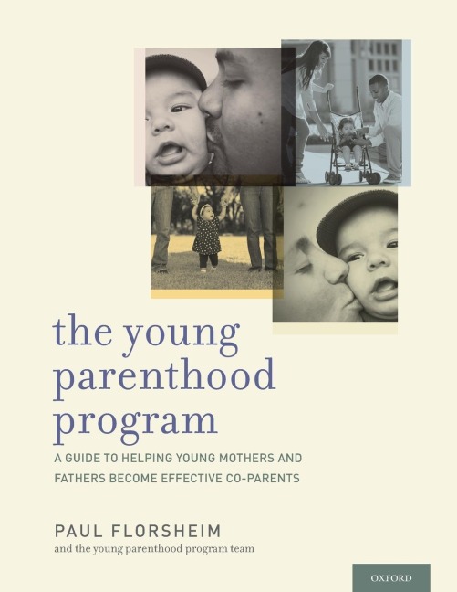 Young Parenthood Program: A Guide to Helping Young Mothers and Fathers Become Effective Co-Parents