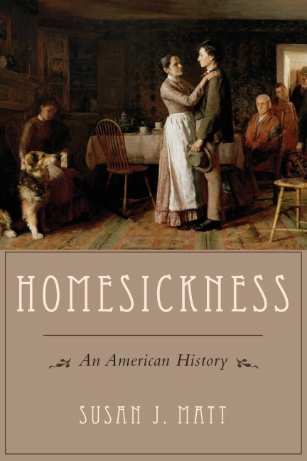 Homesickness: An American History