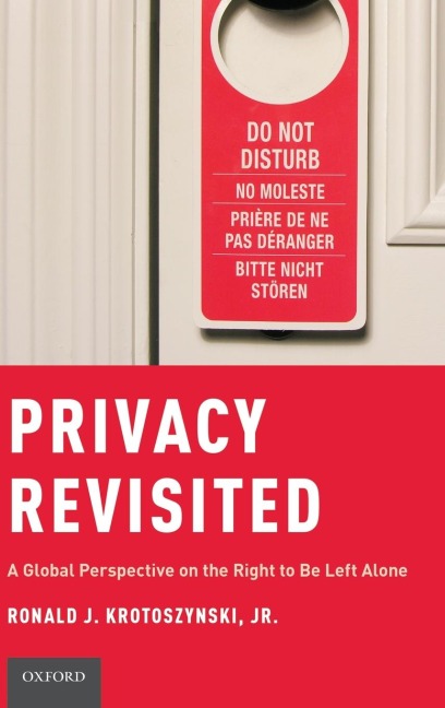 Privacy Revisited: A Global Perspective on the Right to Be Left Alone
